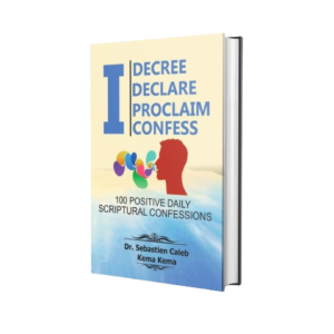I Decree, I Declare, I Proclaim, I Confess